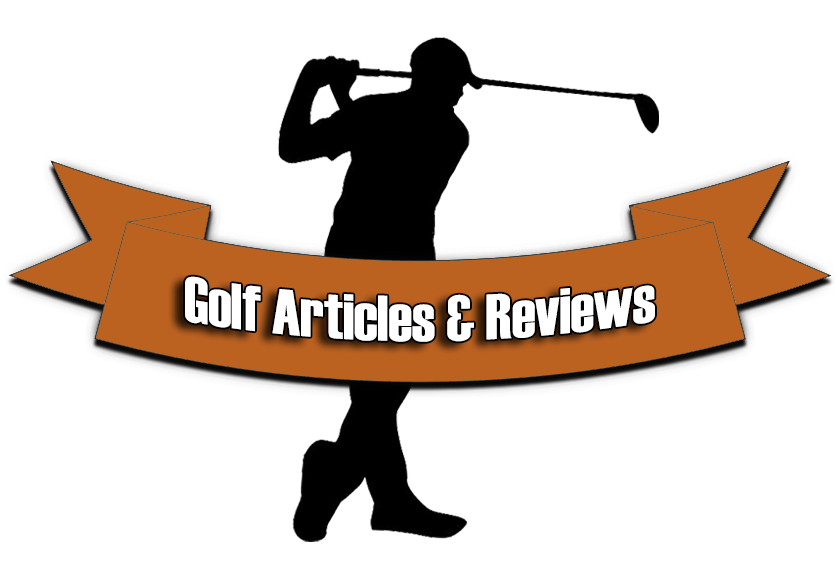 Golf articles and reviews