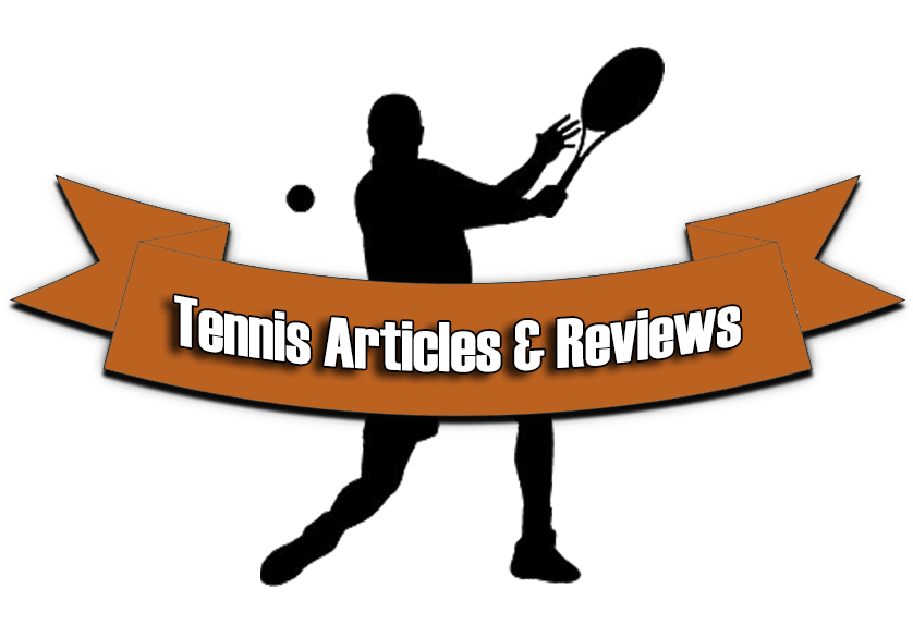 Tennis Articles and Reviews